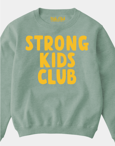 Strong Kids Club // Toddler Kids Unisex Sweatshirt - Sage Green