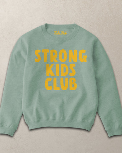 Strong Kids Club // Toddler Kids Unisex Sweatshirt - Sage Green